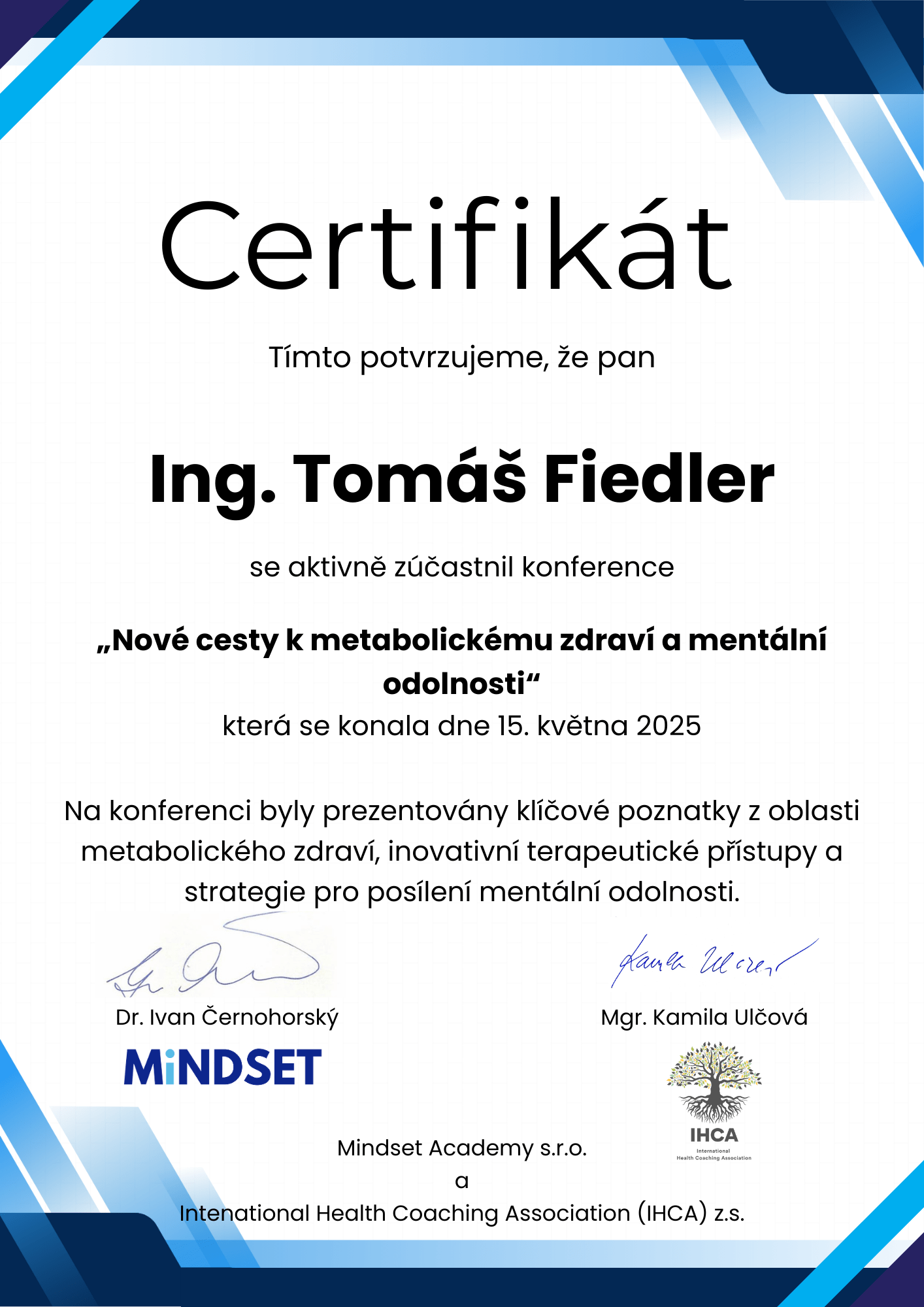 Certifikát Nové cesty k metabolickému zdraví a mentalní odolnosti Certifikát Nové cesty k metabolickému zdraví a mentalní odolnosti